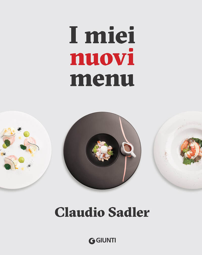 I miei nuovi menu Claudio Sadler